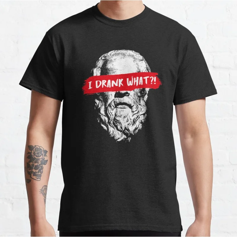 

Socrates - I drank what! Funny greek philosophy stoicism Team Stoic Philosopher humor Graphic T Shirts large size tops