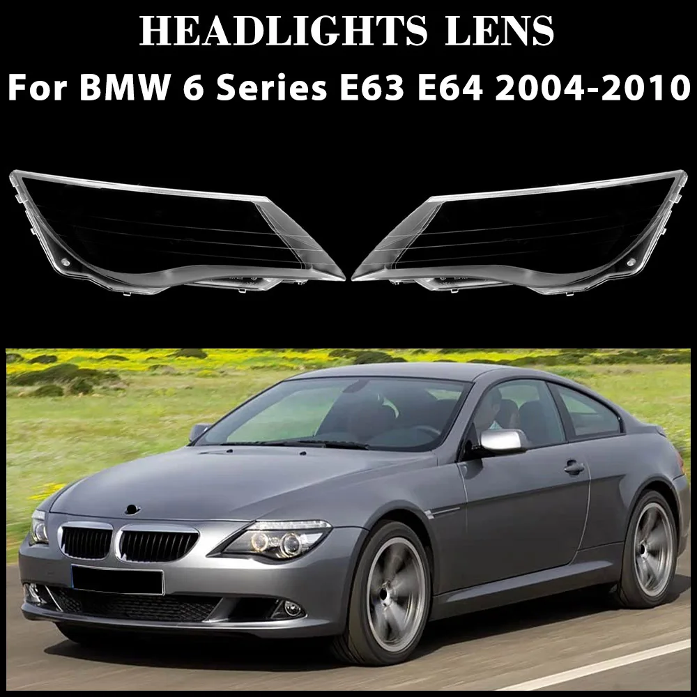 For BMW 6 Series E63 E64 2004-2010 Headlight Lens Cover Glass Mask Headlamp Shell Lampshade Case Accessories Original Housing