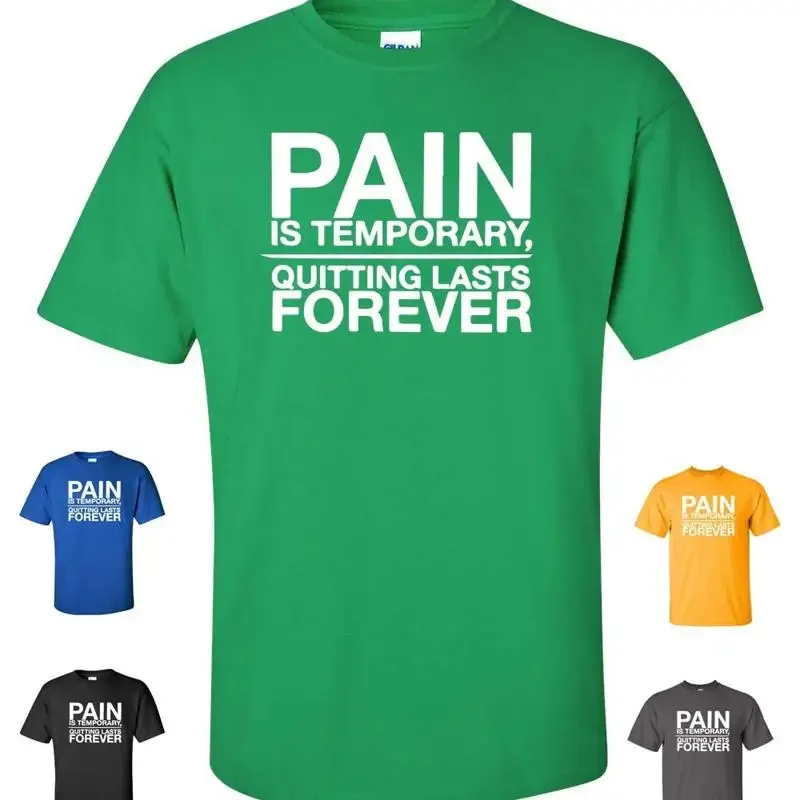 Pain is Temporary Quitting Lasts Forever Workout Gym Men's T Shirt 217