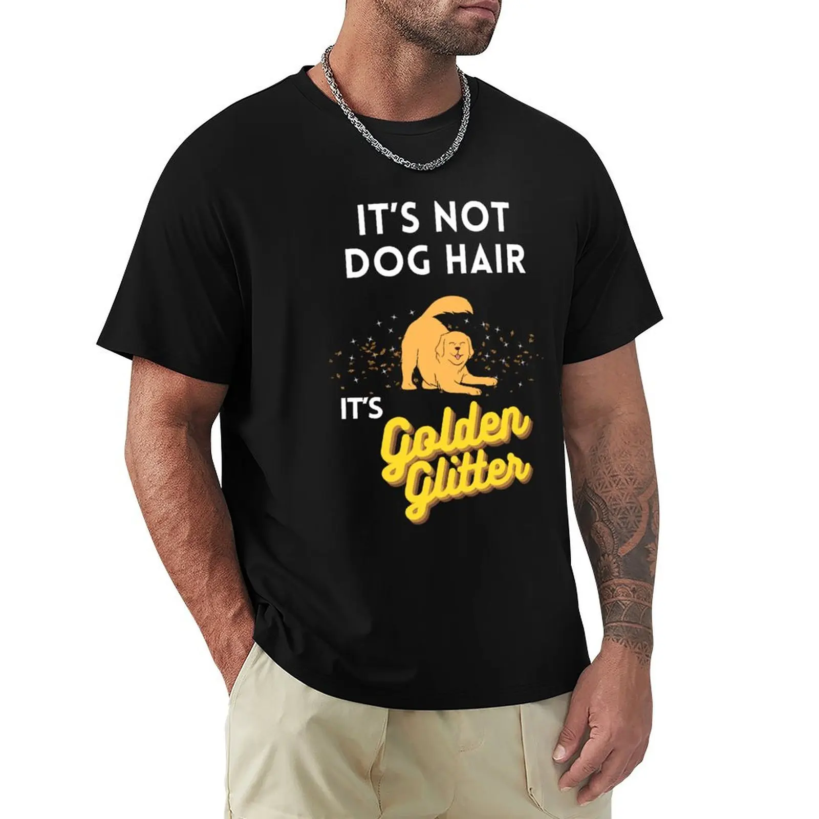 It's not dog hair, it's Golden Glitter T-Shirt graphics for a boy men workout shirt