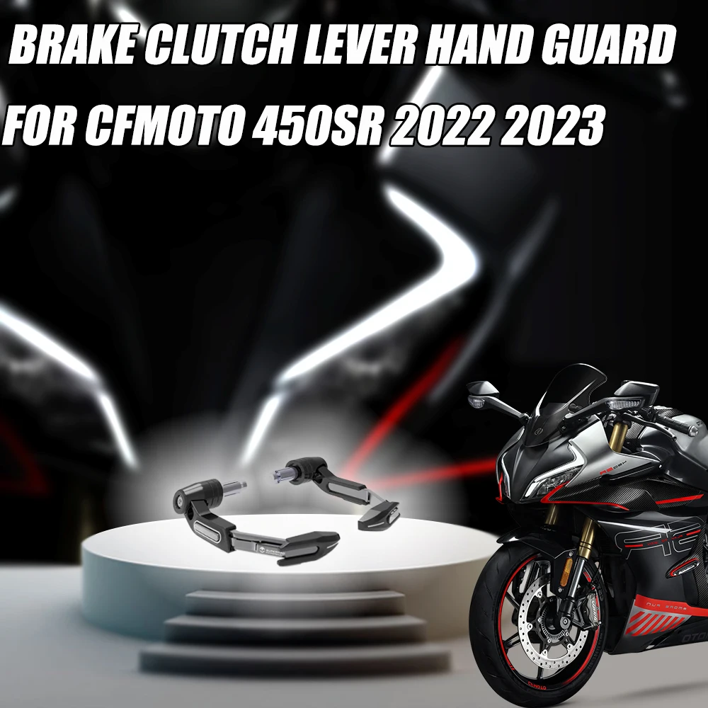 

For CFMOTO 450SR 450SS 450 SR SS 2022 2023 Brake Clutch Lever Handguard Professional Modified Racing Protection Accessories