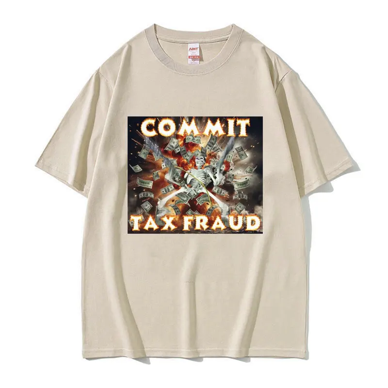 Commit Tax Fraud Funny Parody Meme T Shirt Evil Skeleton Badass Inappropriate T-shirt Men\'s Clothing Vintage Oversized Tee Shirt