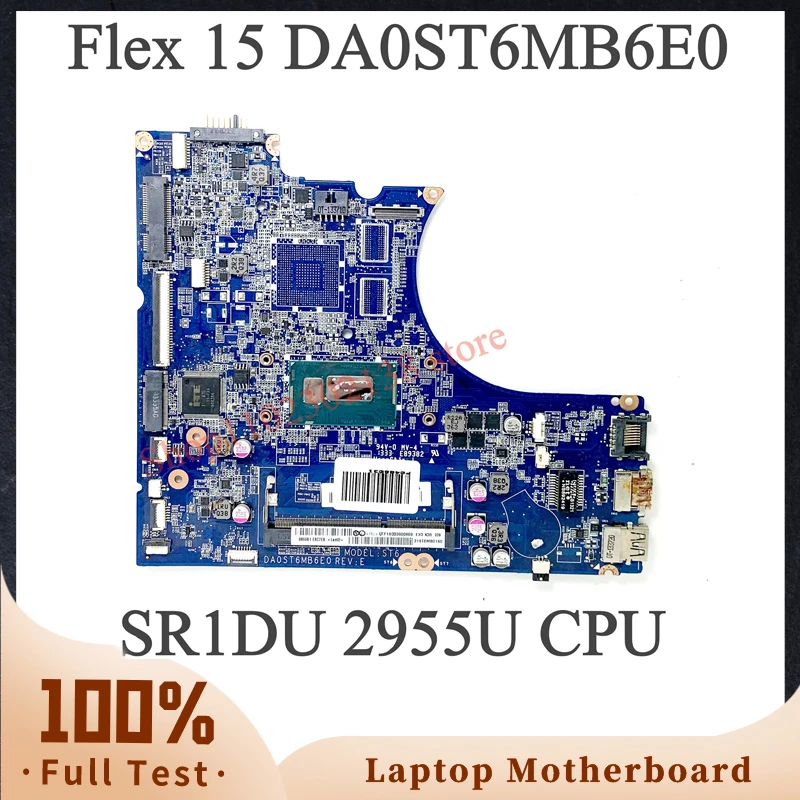 

High Quality Mainboard DA0ST6MB6E0 With SR1DU 2955U CPU For Lenovo IdeaPad Flex 14 15 Laptop Motherboard 100% Full Working Well