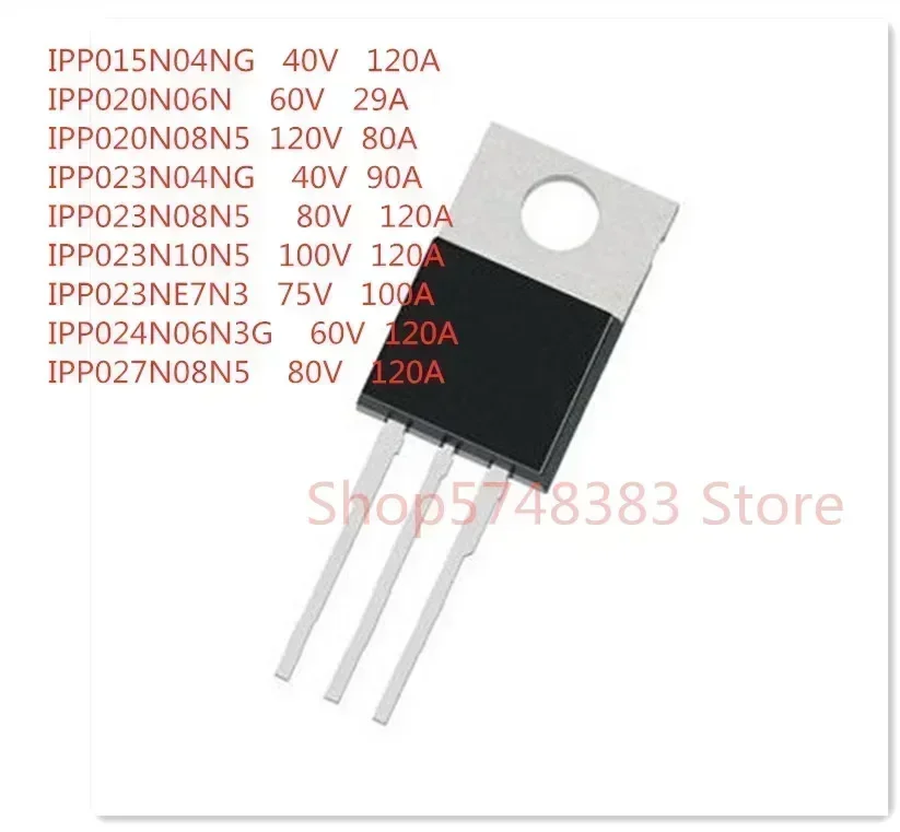 10PCS/LOT IPP015N04NG IPP020N06N IPP020N08N5 IPP023N04NG IPP023N08N5 IPP023N10N5 IPP023NE7N3 IPP024N06N3G IPP027N08N5 TO-220