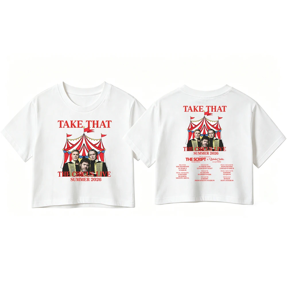 Take That the Circus Tour 2026 Shirt Women O-Neck Short Sleeves Crop Tops T-shirt for Fans Gift