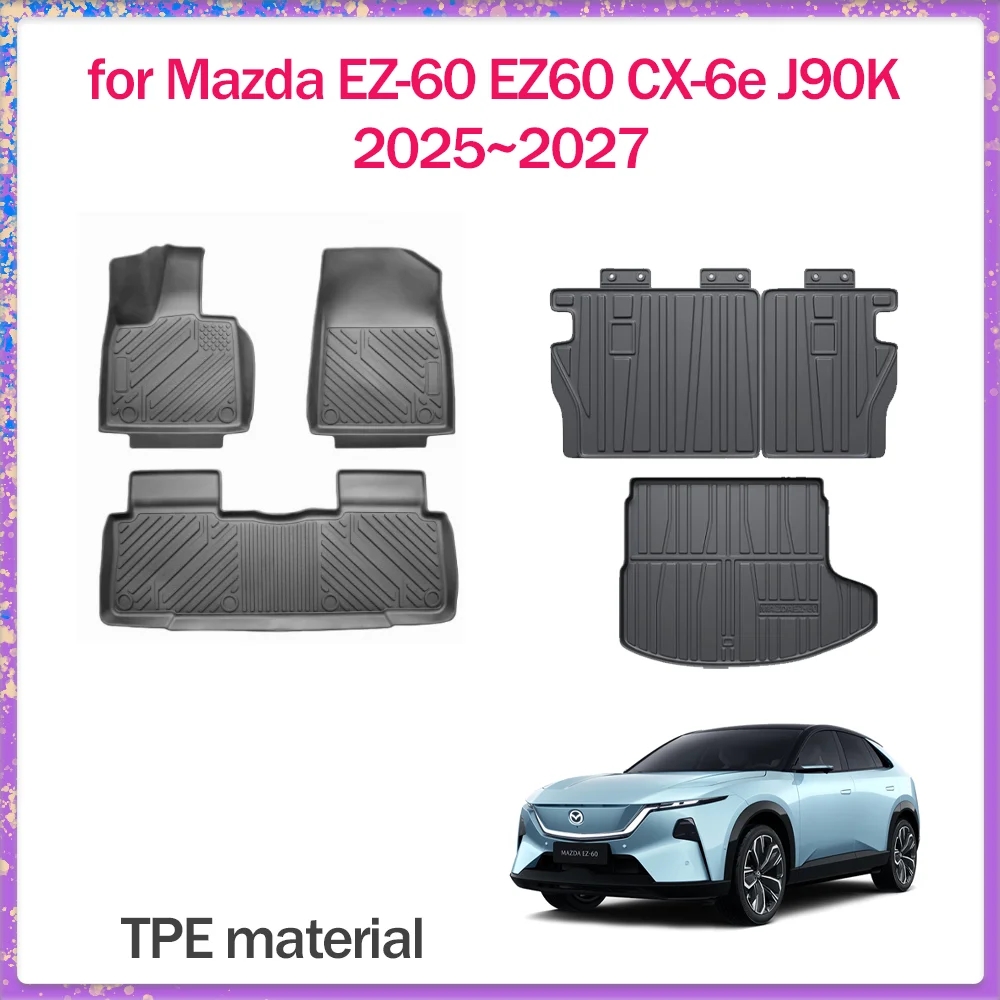 

Car Floor Mat for Mazda EZ-60 EZ60 CX-6e J90K 2025~2027 TPE Foot Interior Liner Waterproof Trunk Pad Carpet Custom Accessories