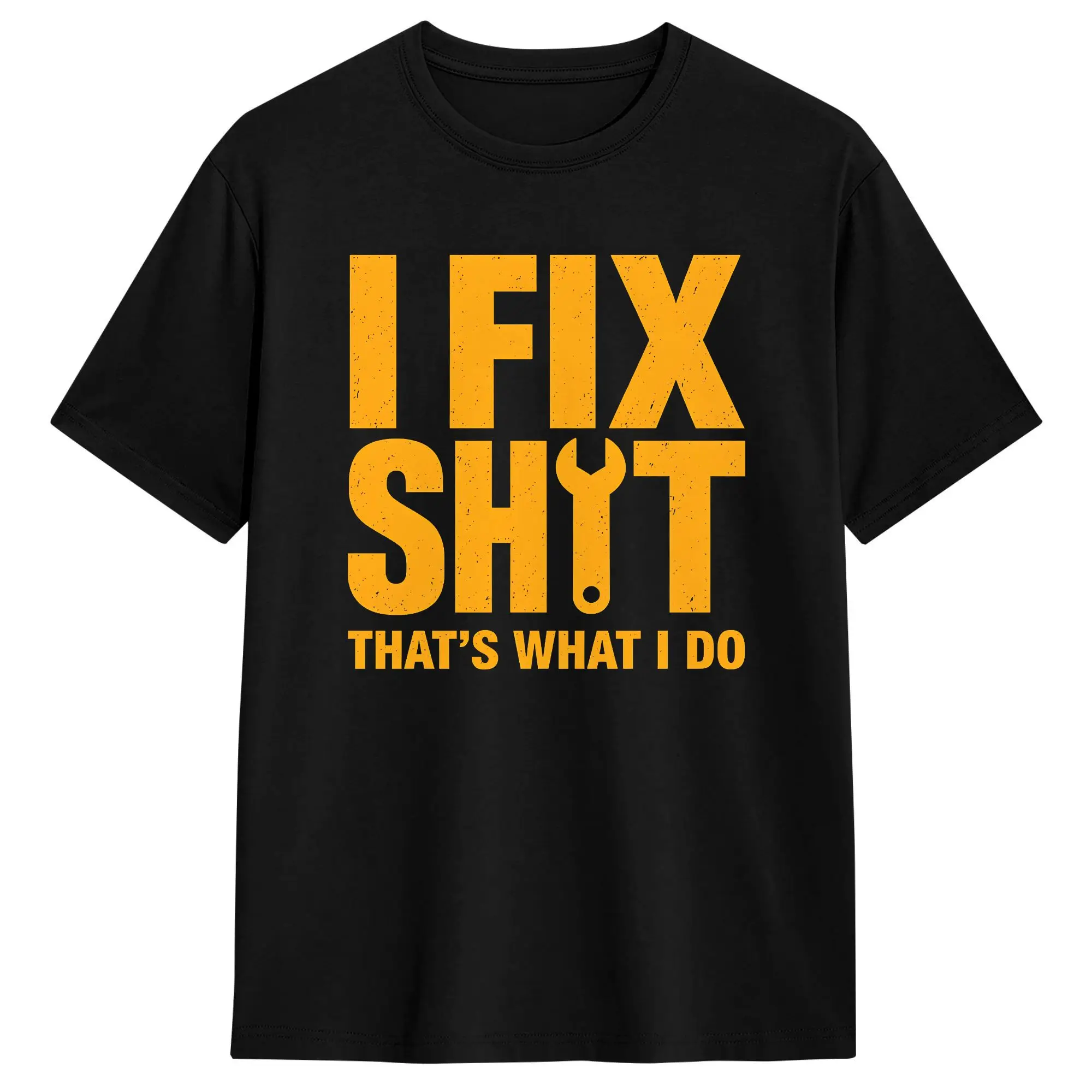 I Fix Shit That What I Do Cotton T Shirt For Adult Beach  Vintage T-Shirts O Neck Hipster Tee Shirt Big Size Hot Sale Clothes