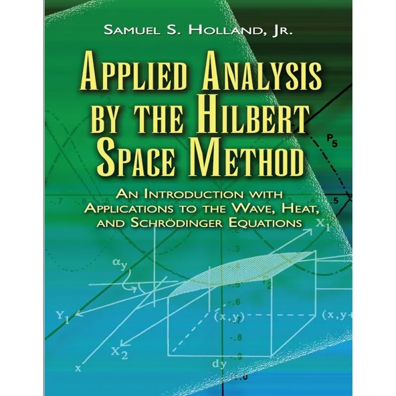 

Applied Analysis By The Hilbert Space Method