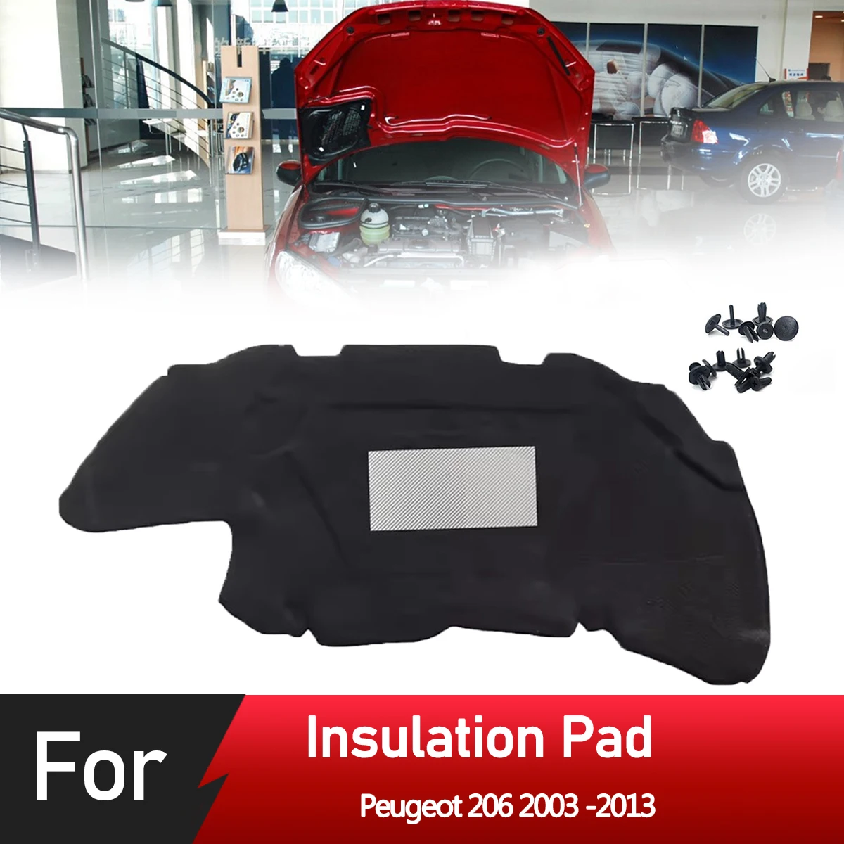 Front Engine Hood Insulation Pad Heat Sound Cotton Soundproof Mat Cover Foam Fireproof for Peugeot 206 2003 -2013