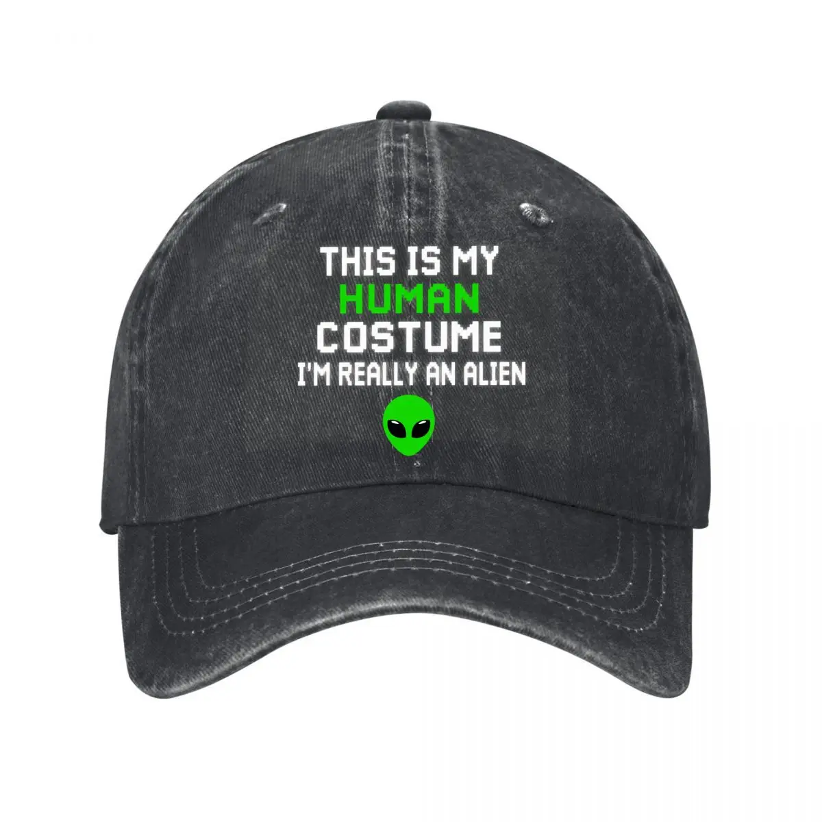 This Is My Human Costume Im Really An Alien Green Alien Washed Baseball Cap Outdoor Hat