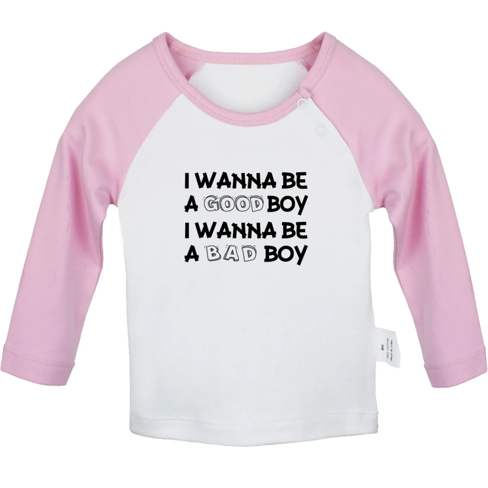 I Wanna Be a Good Boy I Wanna Be a Bad Boy Fun Graphic Baby T-shirts Cute Boys Tops Infant Long Sleeves T shirt Newborn Clothes