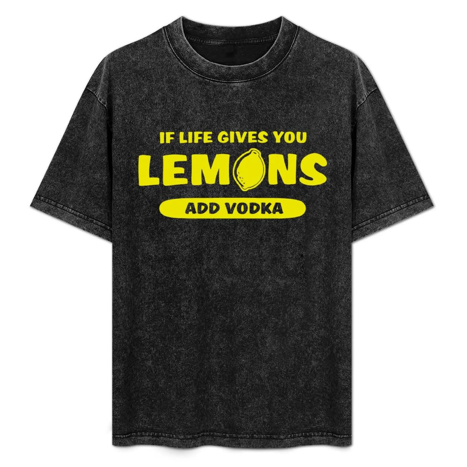 

When life gives you lemons add vodka T-Shirt Work Outdoor Short Sleeve Tee