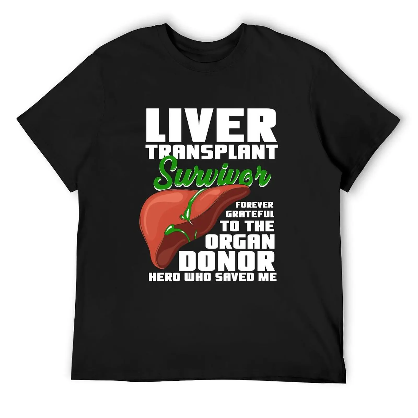 Grateful Liver Transplant Survivor T-Shirt quick drying vintage cute tops plain black t shirts men