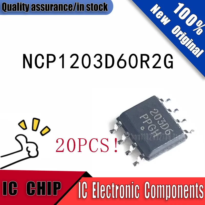 20PCS New Original 203D6 NCP1203D60R2G SOP8  Liquid Crystal Power Supply Chip IC Quality Assurance In Stock