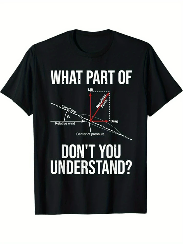 

Airplane Graphic-with "What Part of Don't You Understand" design-100% cotton O-neck short sleeve casual printed men's T-shirt.