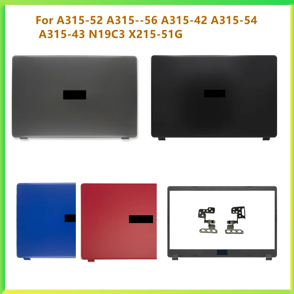 New Laptop LCD Back Cover Case Bezel Front Frame  Screen Lid Case Acer A315-52 A315--56 A315-42 A315-54 A315-43 N19C3 X215-51G