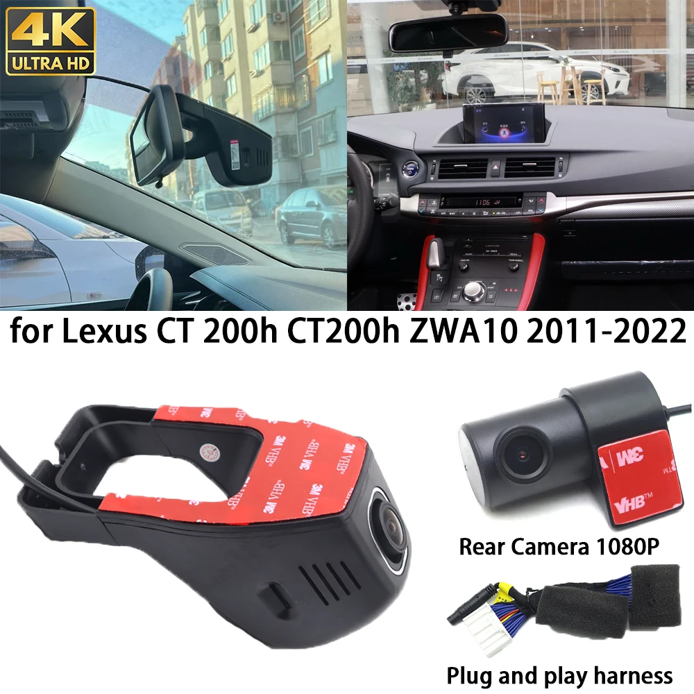 for Lexus CT 200h CT200h ZWA10 2011-2022 4K Dash Cam Front Rear Camera DVR Plug and Play Video Recorder 24h Record Wifi Parking