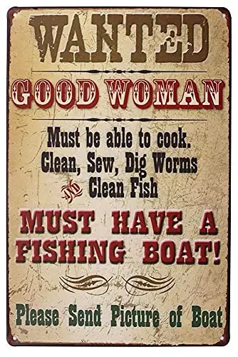 Wanted Good Woman Must Have A Fishing Boat Wall Poster Tin Sign Vintage BBQ Restaurant Dinner Room Cafe Shop Decor