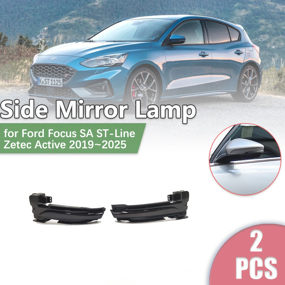 

Автомобильное боковое зеркало заднего вида со светодиодной подсветкой для Ford Focus C519 SA ST-Line Zetec Active Mk4 2019 ~ 2025, указатель поворота, потоковая лампа, аксессуары