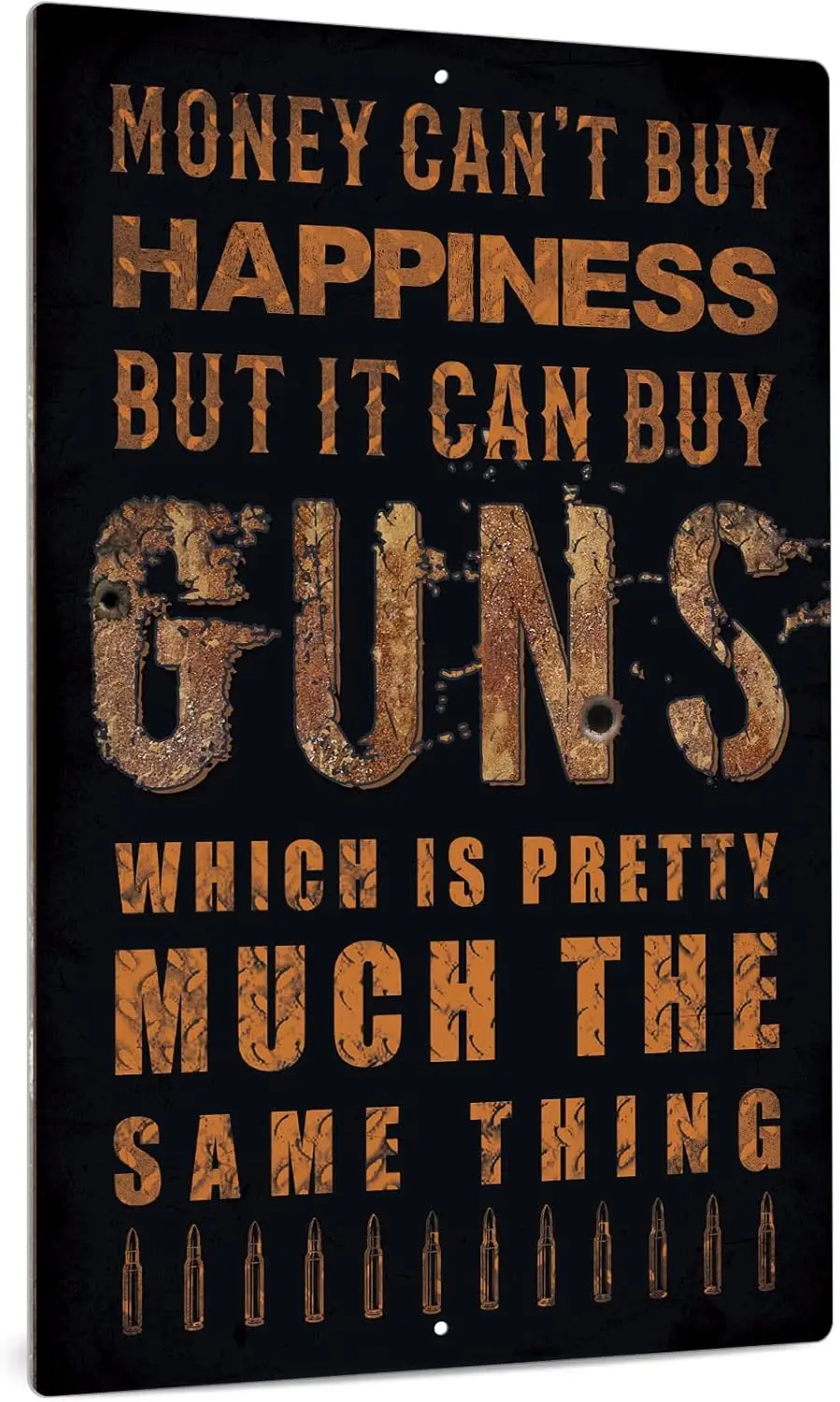 Putuo Decor Funny Gun Metal Tin Sign Man Cave Bar Decor, el dinero no puede comprar la felicidad pero puede comprar armas 12.0 x 8.0 in