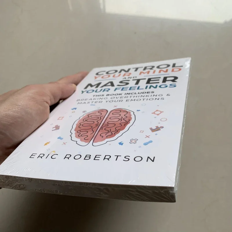 Control Your Mind and Master Your Feelings By Eric Robertson Breaking Overthinking & Master Your Emotions Book in English