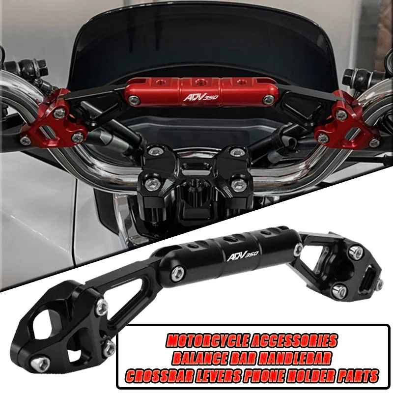 For ADV 150 ADV 350  ADV350 ADV150 New pattern Motorcycle Stabilizer Bar,Crossbar Mobile Phone Bracket Parts，Motorcycle Accessor