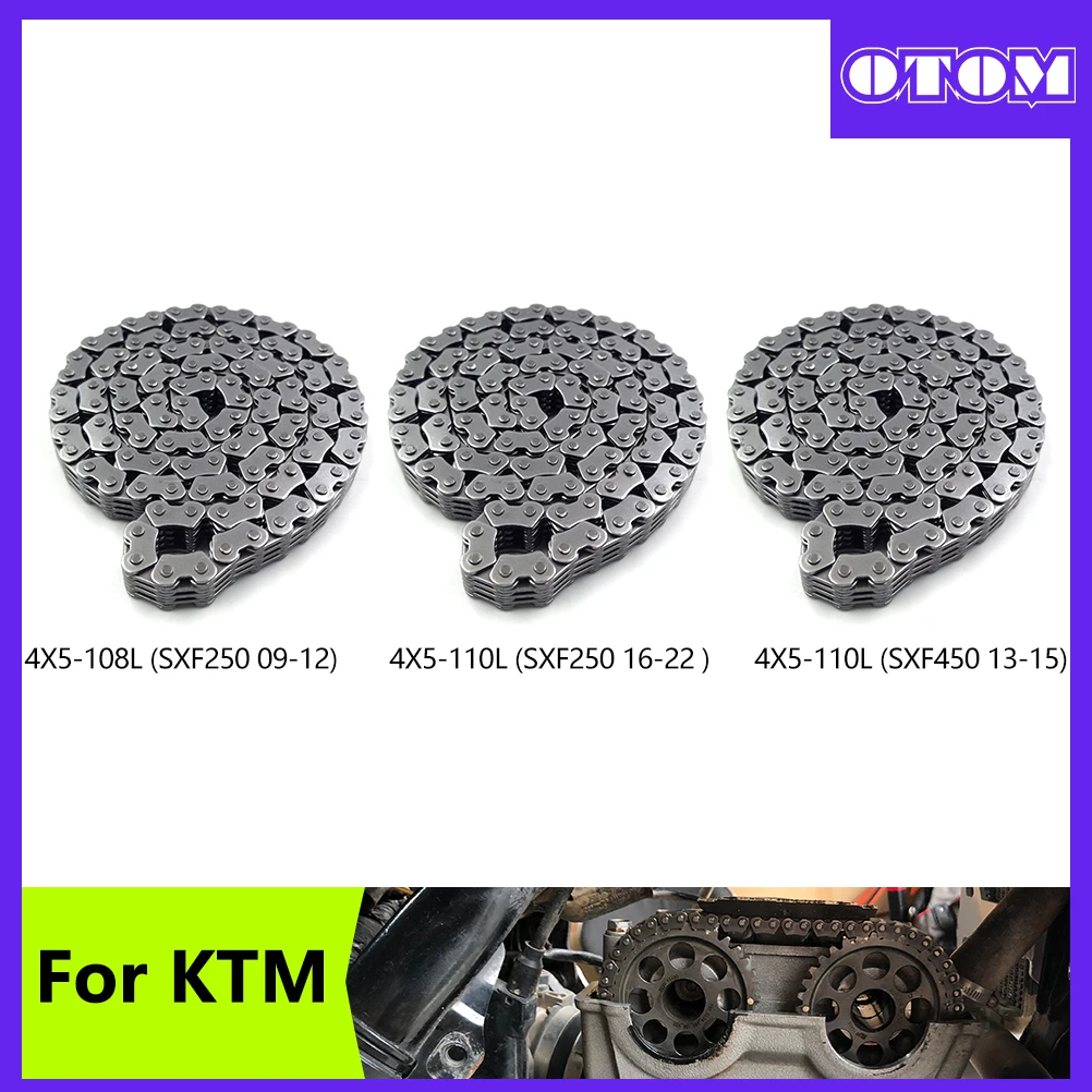 

Motorcycle Camshaft Timing Chain 4X5-108/110 Links For KTM 500EXCF EXCR SXF SMR XCF XCFW HUSQVARNA FC FE FX FS Pit Dirt Bikes