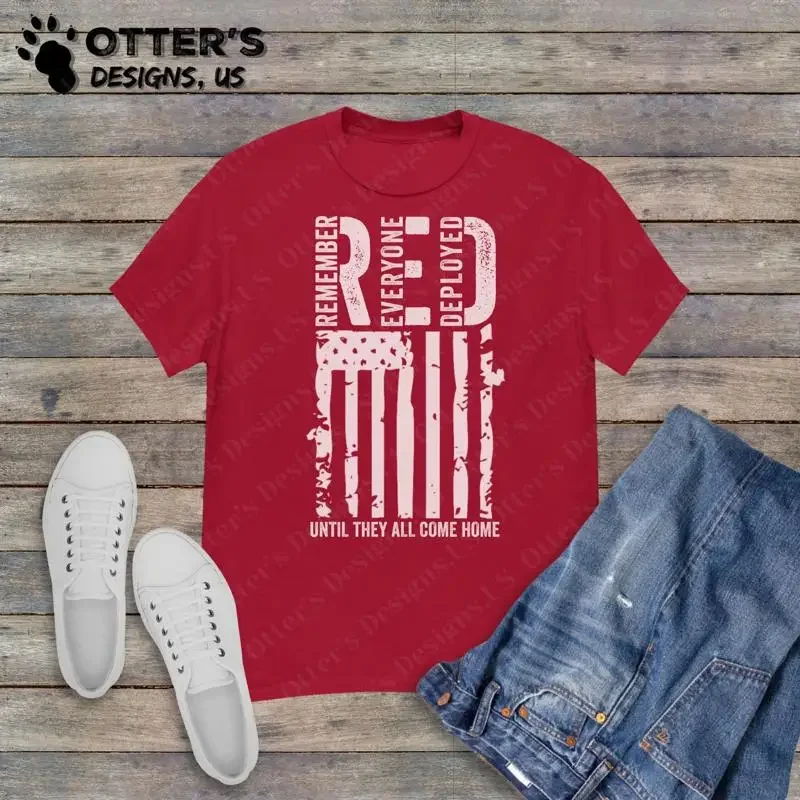 RED Remember Everyone Deployed until they all come home II Distressed T Shirt Support Our Troops Veterans