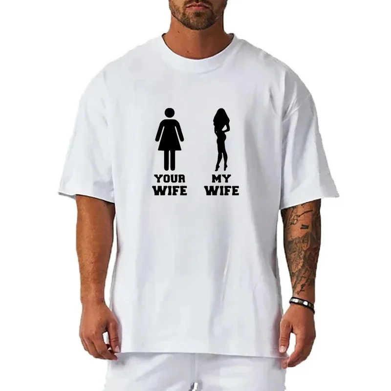 Funny Your wife My wife Player Harajuku Hip Hop Game Husband Gift Graphics Casual men women universal crewneck T-shirt