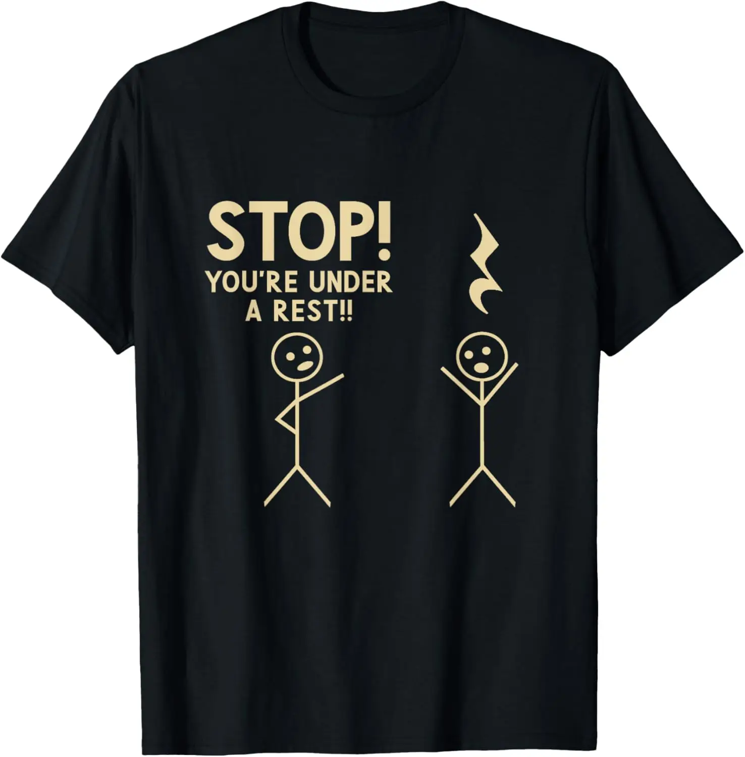 Stop You're Under Arrest Funny Music Notation Theory Joke T-Shirt