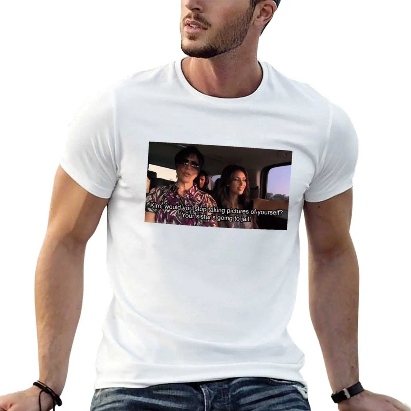 

Kim would you stop taking pictures of yourself Your sister's going to jail. T-Shirt mens graphic t shirts T-Shirt