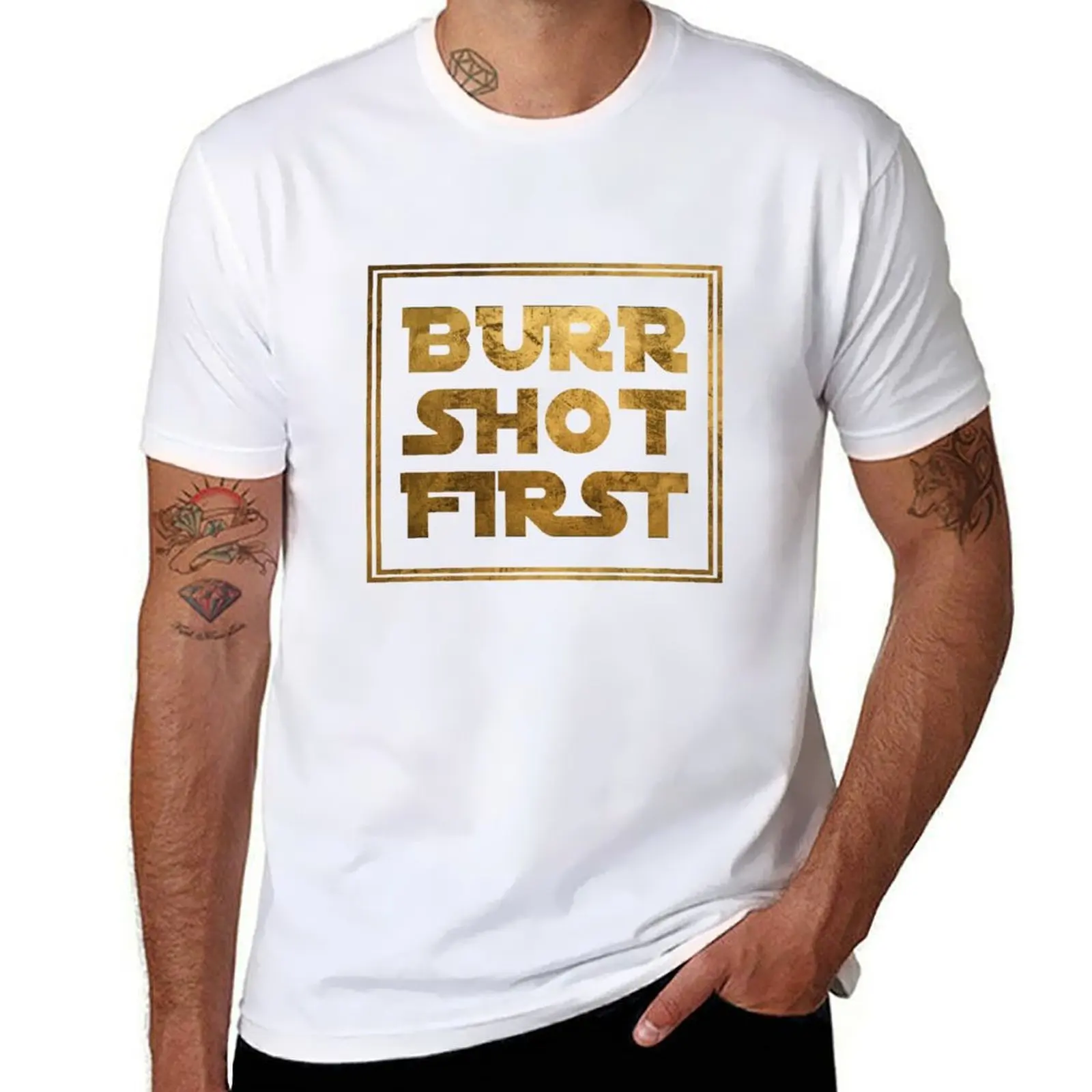 

Burr Shot First - Gold T-Shirt man t shirt heavy cotton t shirts for man pack white T-Shirt