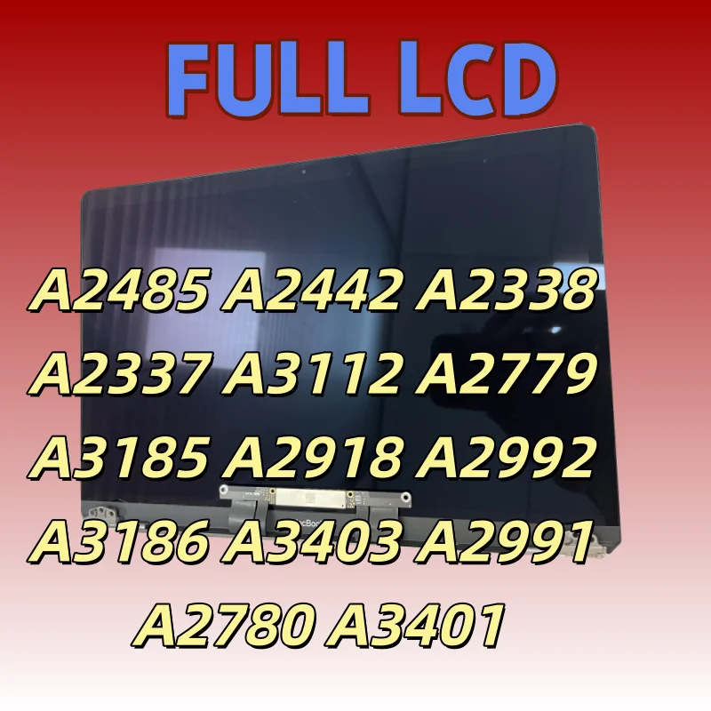 A2992 A3112 New LCD For Macbook Retina A2337 A2338 A2779 A3185 A2918 A3186 A3403 A2991 A2780 A3401  LCD Screen Display Assembly