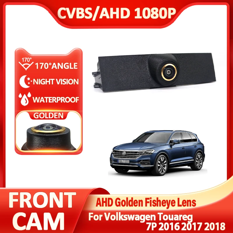 

AHD Car Front View Camera 170° Fisheye Golden Lens Full HD Night Vision Vehicle For Volkswagen Touareg 7P 2016 2017 2018