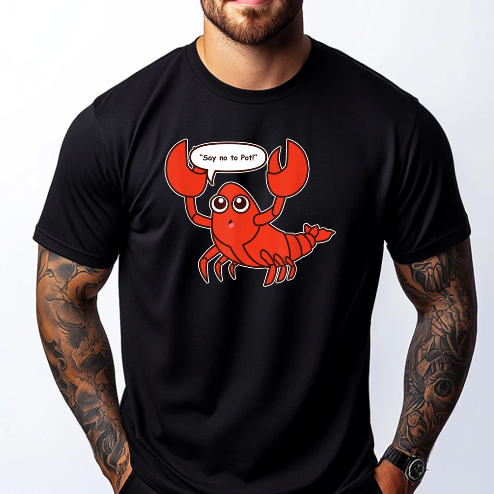

Say No To Pot Lobster Shirt funny lobster shirt crawfish Plus Size Men Clothing Cheap