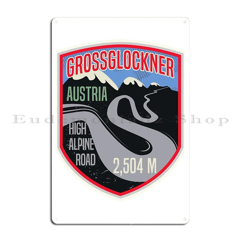 Grossglockner High Alpine Road Austria Metal Sign Cinema Designing Retro Bar Cinema Tin Sign Poster