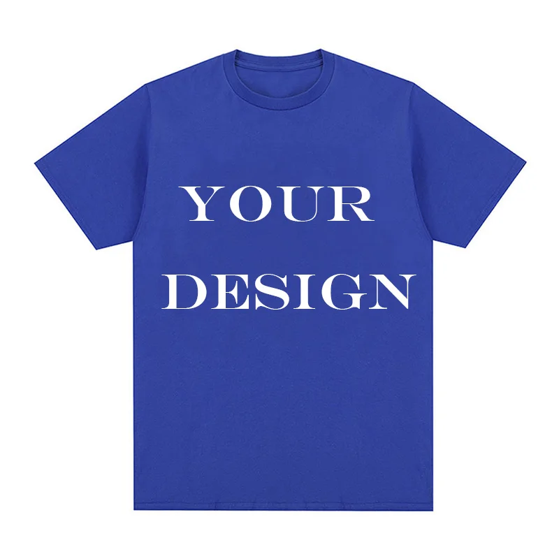 Custom T-shirt Design Your Own Text Logo Image Printed Tshirt DIY Cotton Short Sleeve Men Women Personalized T Shirts Gifts