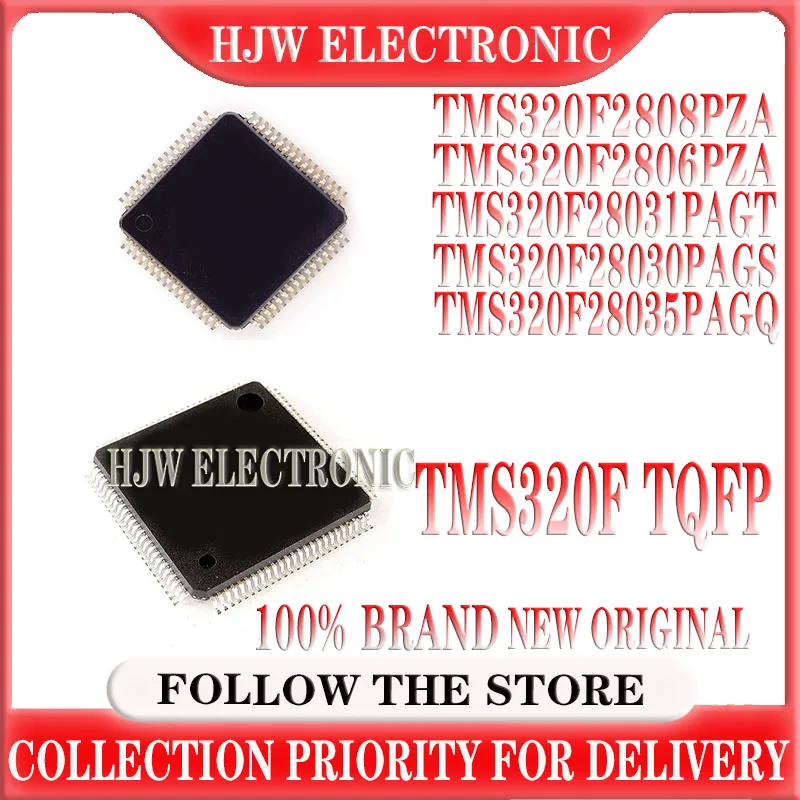 

TMS320F2808PZA TMS320F2806PZA TMS320F28031PAGT TMS320F28030PAGS TMS320F28035PAGQ Original Genuine LQFP