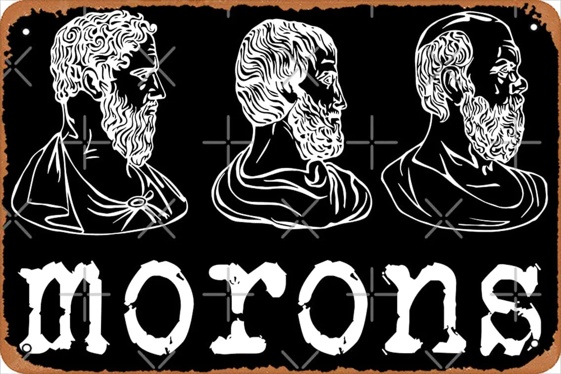 Inspired by Princess Bride - Plato - Aristotle - Socrates - Morons - Movie Quotes - Comedy Framed Art Print Metal Tin Sign  sign