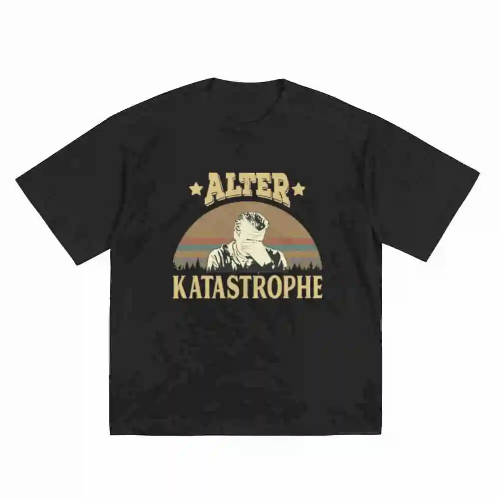 Alter Katastrophe German Saying Short Sleeve Tee 100% Cotton T-Shirt