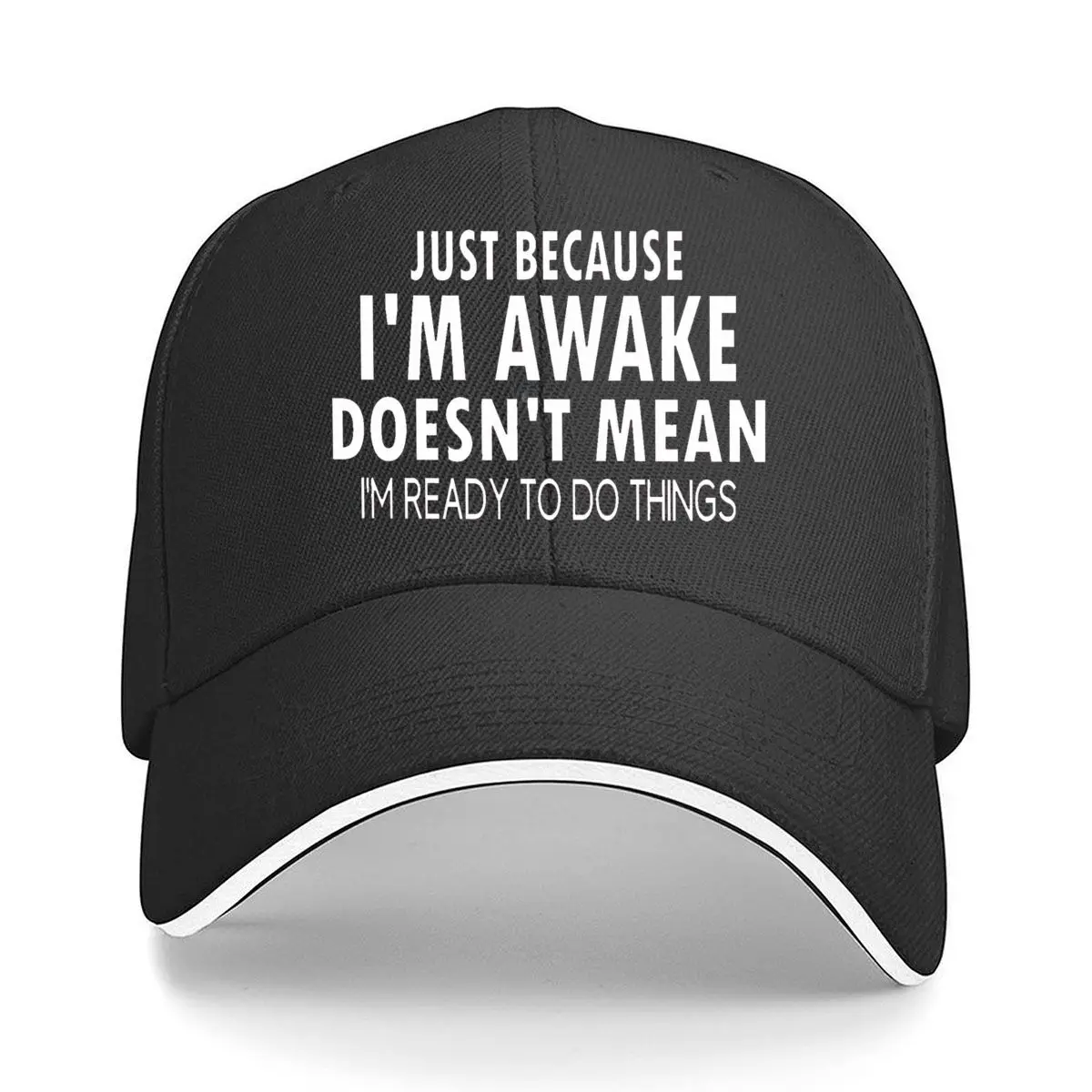 Just Because Im Awake Doesnt Mean Im Ready Sandwich Baseball Cap Sun Cap Outdoor Workouts Hat