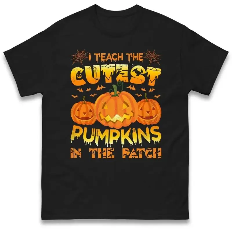 I Teach The Cutest Pumpkin In Patch Spooky Halloween T Shirt
