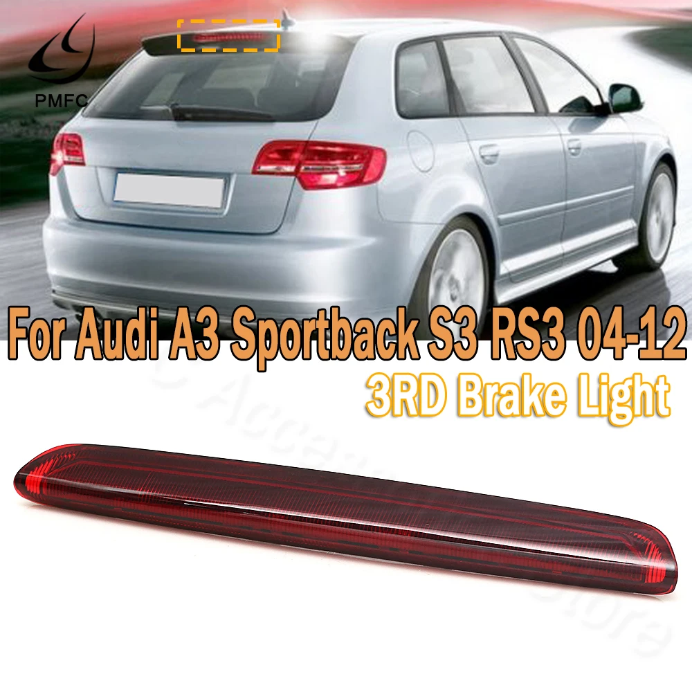 

Applicable to Audi A3 Sportback S3 RS3 2004-2012 LED brake light third red light warning light code 8P4945097C