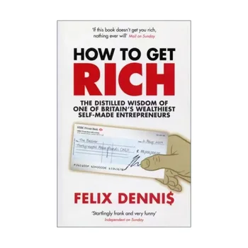 כיצד להשיג עושר על ידי Felix Dennis Paperback ספר באנגלית