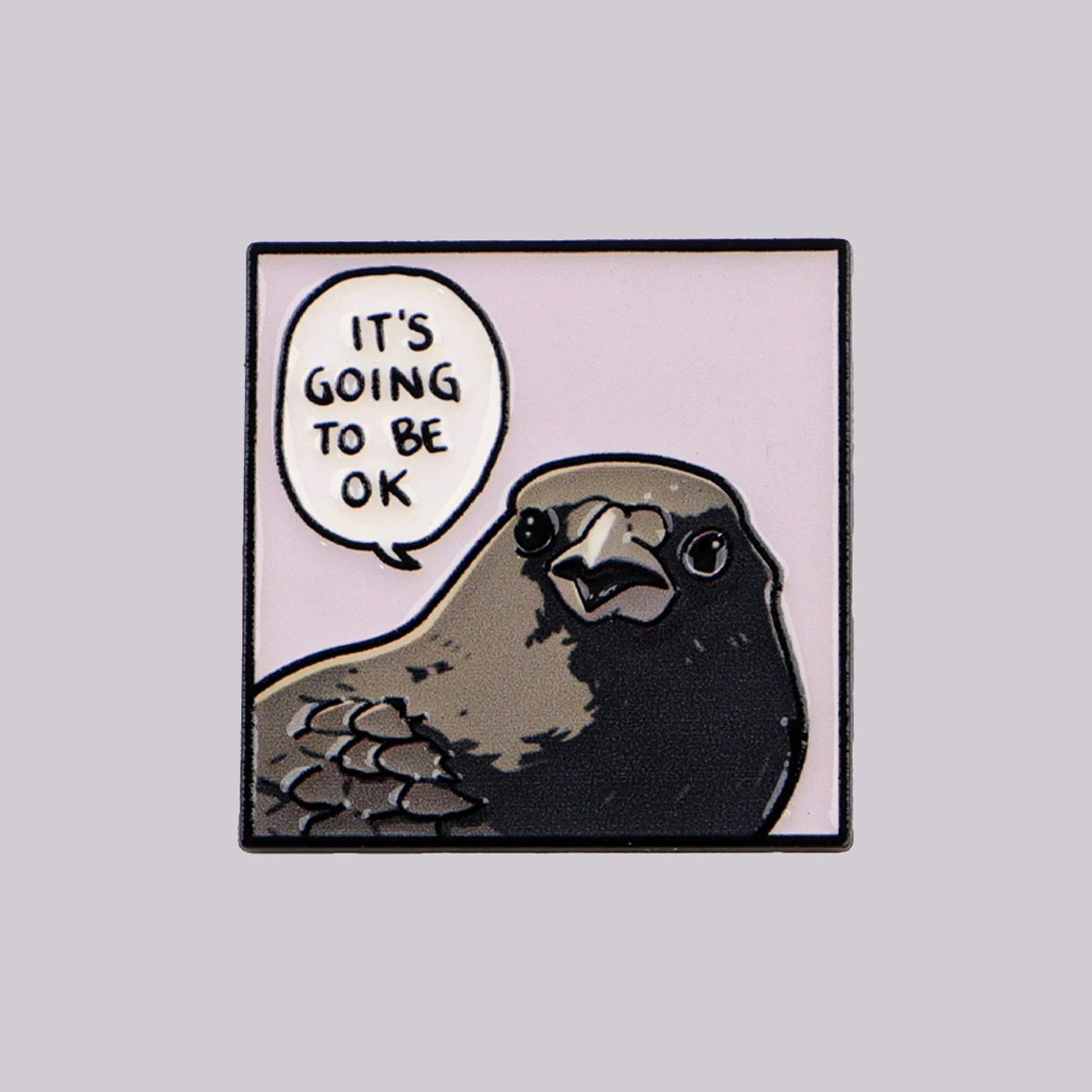 IT'S GOING TO BE OK Enamel Pin Crow Brooch Lapel Pins Badge on Backpack Clothing Accessories Punk Jewelry Friends Gifts