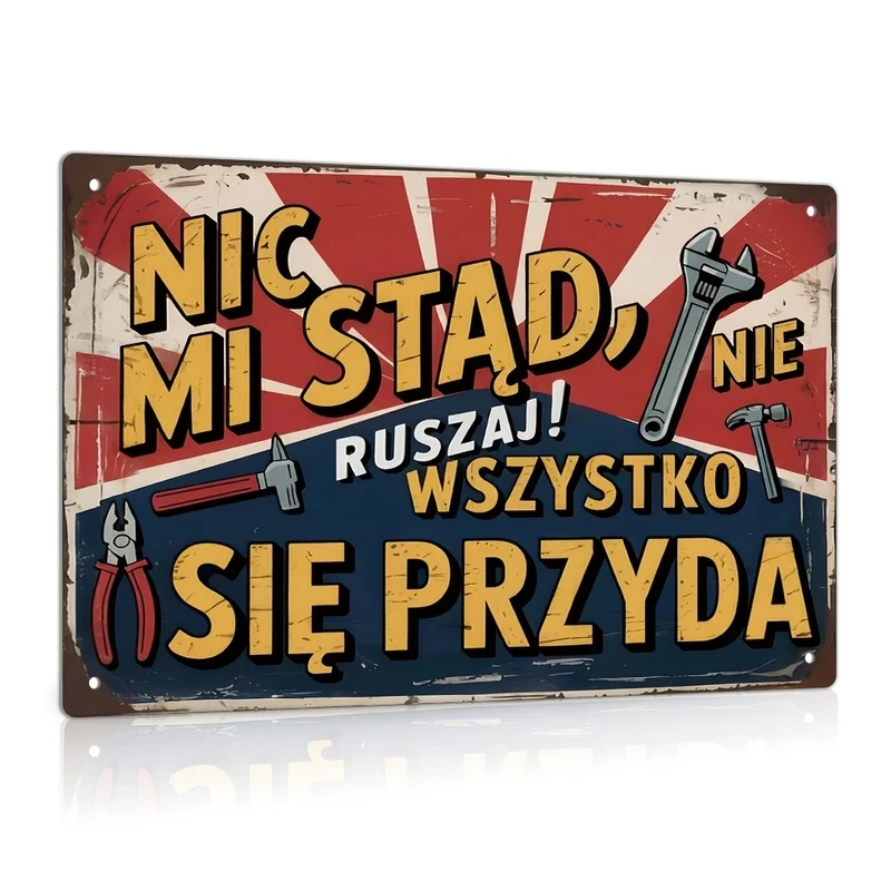 Vintage Polish Metal Tin Sign NIC MI STAD NIE RUSZAJ Rustic Wall Decor Man Cave Bar Pub Farmhouse Garage Gift