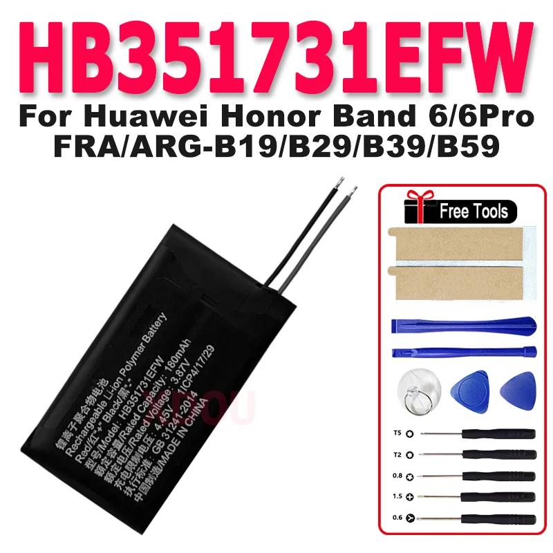 

New Battery HB351731EFW For Huawei Honor Band 6/6Pro FRA/ARG-B19/B29/B39/B59 batteries Watch Replacement Batteries 180mAh +Tools