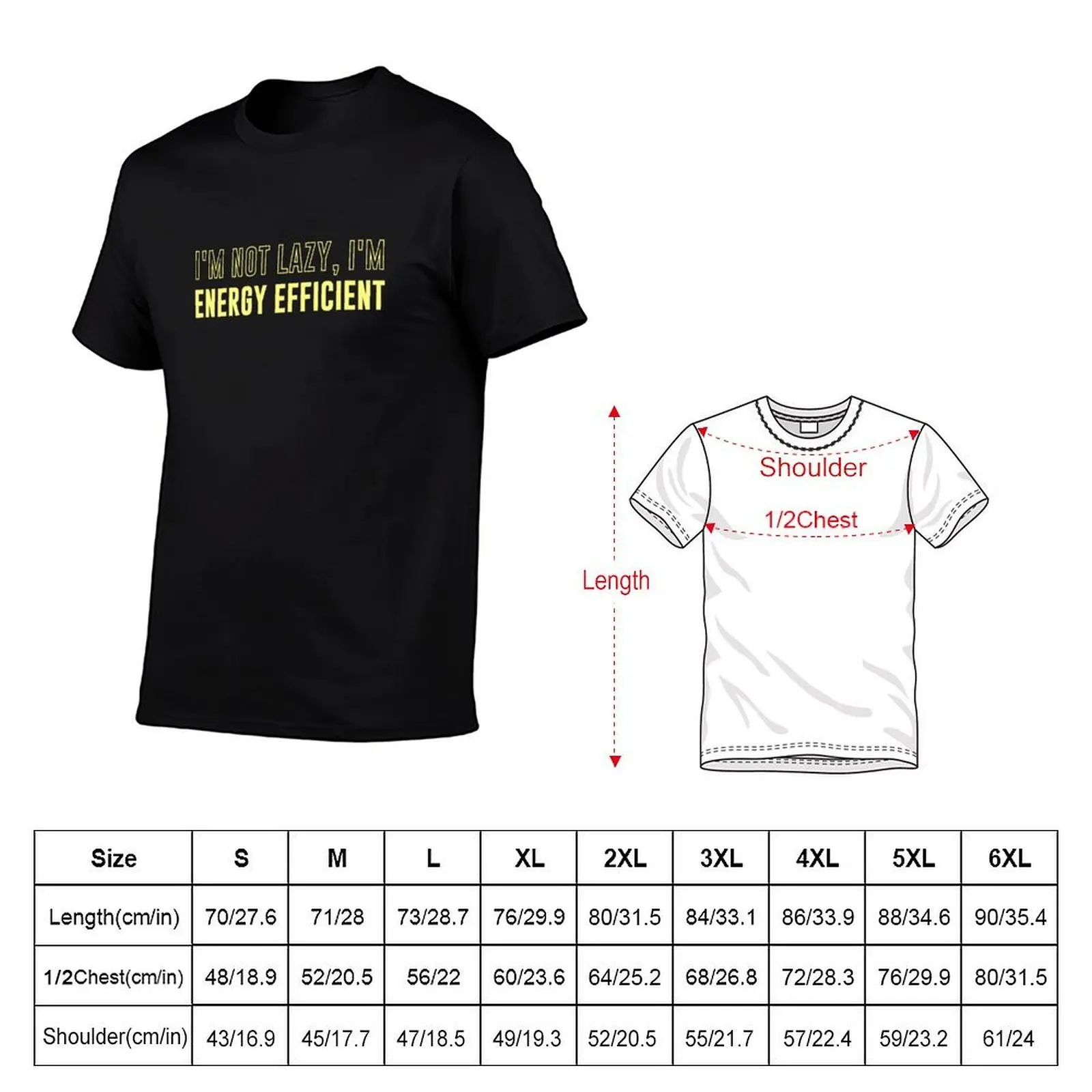 I'm Not Lazy I'm Energy Efficient T-Shirt boys animal print oversize t-shirts man mens tall t shirts