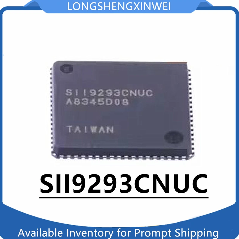 

1PCS NEW SII9293CNUC SIL9293CNUC QFN72 LCD Chip