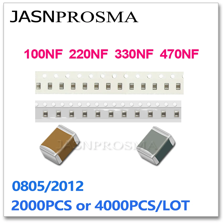 JASNPROSMA 2000PCS 4000PCS 0805 2012 X7R RoHS 10% 100NF 220NF 330NF 470NF 104 25V 50V K SMD High Quality Capacitor 0.1UF 0.22UF 